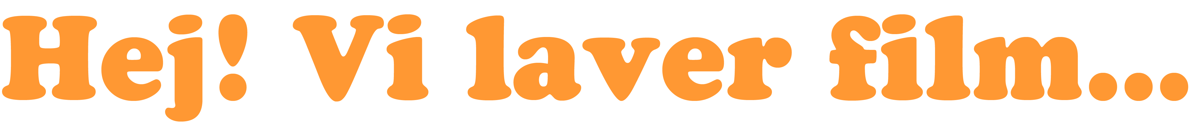 Hej! vi laver film